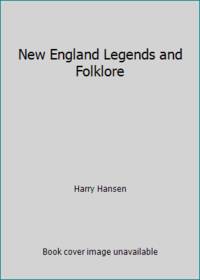 New England Legends and Folklore by Drake, Samuel Adams - 1967