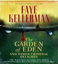 The Garden of Eden and Other Criminal Delights by Faye Kellerman - 2006-06-05