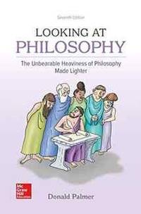 Looseleaf for Looking At Philosophy: The Unbearable Heaviness of Philosophy Made Lighter by Donald Palmer