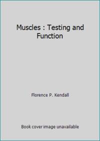 Muscles : Testing and Function