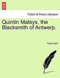 cover of Quintin Matsys, the Blacksmith of Antwerp.