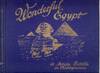 WONDERFUL EGYPT: 48 ARTISTIC PICTURES IN HELIOGRAVURE