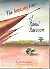 Amazing Fate of Raoul Raccoon, The