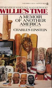 Willie&#039;s Time: a Memoir of Another America by Einstein, Charles - 1980