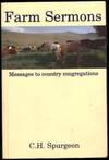 Farm Sermons. Messages Preached to Country Congregations.