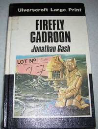 Firefly Gadroon: A Lovejoy Narrative (Large Print Edition) by Jonathan Gash - 1983