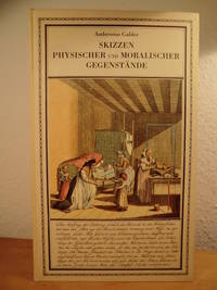 Skizzen physischer und moralischer Gegenstände. Faksimile-Ausgabe