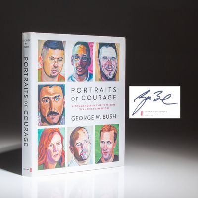 Portraits Of Courage; A Commander In Chief's Tribute To America's Warriors