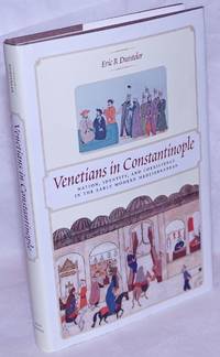 Venetians in Constantinople by Dursteler, Eric R - 2006