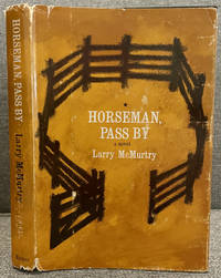 Horseman, Pass By by Larry McMurtry - 1961