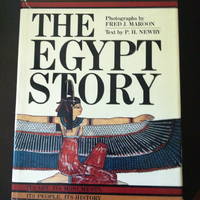 image of The Egypt Story: Its Art, Its Monuments, Its People, Its History