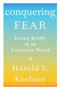 Conquering Fear : Living Boldly in an Uncertain World