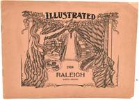 ILLUSTRATED RALEIGH NORTH CAROLINA, 1904. RALEIGH OF TODAY. THE CAPITAL CITY OF NORTH CAROLINA. THE SOCIAL AND EDUCATION CENTER OF THE STATE