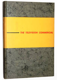 The Television Commercial: How to Operate and Produce Effective TV Advertising by McMahan, Harry Wayne - 1957