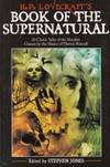 H. P. Lovecraft&#039;s Book Of The Supernatural: 20 Classics of the Macabre, Chosen by the Master of Horror Himself (inscribed to Hugh Lamb) by Jones, Stephen (ed.) - 2006