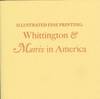 View Image 1 of 4 for ILLUSTRATED FINE PRINTING: WHITTINGTON & MATRIX IN AMERICA Inventory #103177