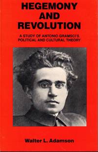 Hegemony and Revolution: Antonio Gramsci's Political and Cultural Theory