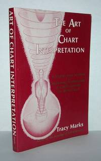 THE ART OF CHART INTERPRETATION A Step-By-Step Method of Analyzing, Synthesizing and Understanding