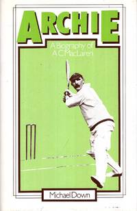 cover of Archie : A Biography of A C MacLaren