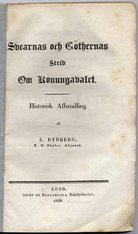 Svearnas och göthernas strid om konungavalet.…
