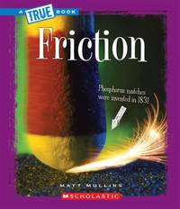 Friction : Phosphorus Matches Were Invented in 1831
