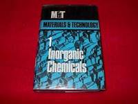 image of Materials and Technology : A Systematic Encyclopedia of the Technology of Materials Used in Industry and Commerce, Including Foodstuffs and Fuels : Volume 1 : Air, Water, Inorganic Chemicals and Nucleonics