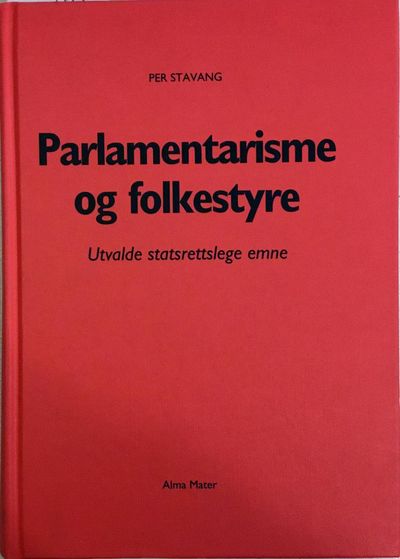 Parlamentarisme og folkestyre. Utvalde…