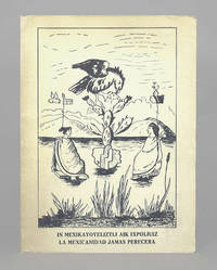 Izkalotl, Texto Para El Aprendizaje Del Idioma Mexicano Segun Las Reglas De La Mexicatlahtolkalli by Maria del Carmen Nieva Lopez y Pablo F. Garcia - 1964