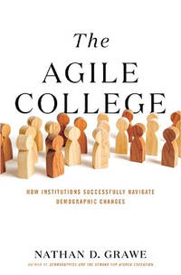 The Agile College: How Institutions Successfully Navigate Demographic Changes