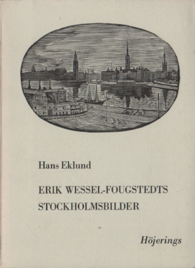 ERIK WESSEL-FOUGSTEDTS STOCKHOLMSBILDER.