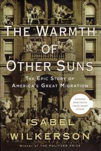 image of THE WARMTH OF OTHER SUNS; The Epic Story of America's Great Migration