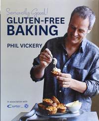 Seriously Good! Gluten Free Baking