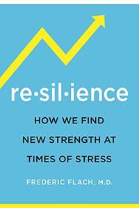 Resilience: Discovering a New Stength at Times of Stress