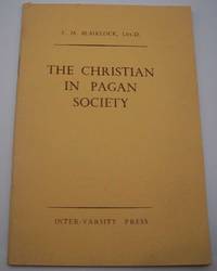 The Christian in Pagan Society by E.M. Blaiklock - 1956