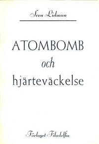 Atombomb och hjärteväckelse.