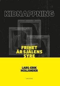 Kidnappning. Frihet är själens syre.