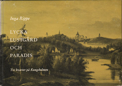 LYCKA, LUSTGÅRD OCH PARADIS. Tre kvarter på…
