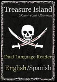 Treasure Island: Dual Language Reader (English/Spanish) by Robert Louis Stevenson - 2011-03-05