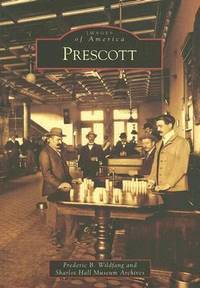 Prescott by Frederic B. Wildfang; Sharlot Hall Museum Archives - 2006