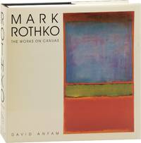 Mark Rothko: The Works on Canvas (First Edition)