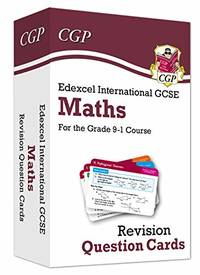 New Grade 9-1 Edexcel International GCSE Maths: Revision Question Cards (CGP IGCSE 9-1 Revision)