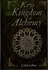 KEYS TO THE KINGDOM OF ALCHEMY: Unlocking the Secrets of Basil Valentine's Stone