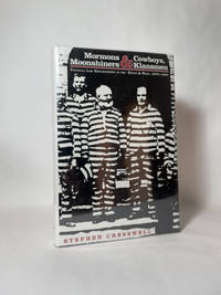 Mormons and Cowboys, Moonshiners and Klansmen