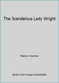 The Scandalous Lady Wright