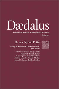 Daedalus: Journal of the American Academy of Arts & Sciences: Vol. 146, No. 2, Spring 2017: Russia Beyond Putin