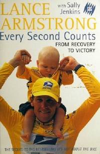 Every Second Counts: From Recovery To Victory by Armstrong Lance: Jenkins Sally - 2003