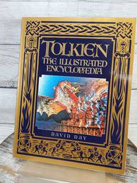 Tolkien: The Illustrated Encyclopaedia by David Day 1992