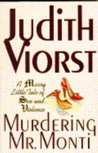 Murdering Mr. Monti : A Merry Little Tale of Sex and Violence