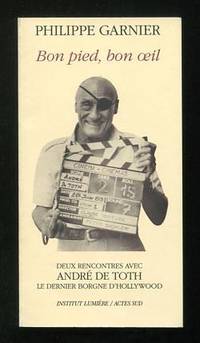 Bon pied, bon oeil: deux rencontres avec André de Toth, le dernier borgne  d'Hollywood