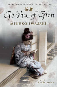 image of Geisha of Gion: The True Story of Japan's Foremost Geisha